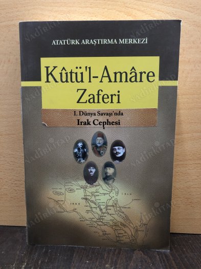 KUTÜ'L-AMARE ZAFERİ - I. DÜNYA SAVAŞI'NDA IRAK CEPHESİ kapağı
