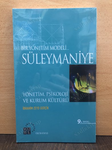 BİR YÖNETİM MODELİ SÜLEYMANİYE - YÖNETİM , PSİKOLOJİ VE KURUM KÜLTÜRÜ kapağı