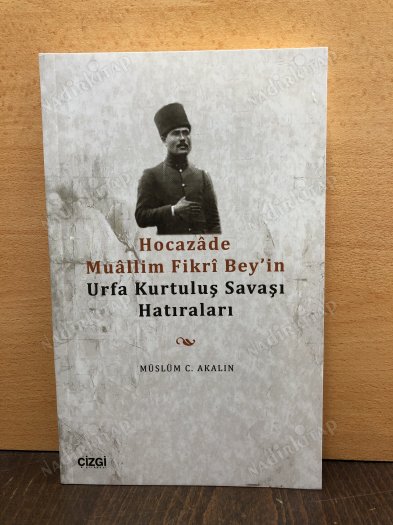 Hocazade Muallim Fikri Bey'in Urfa Kurtuluş Savaşı Hatıraları kapağı