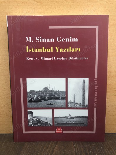 İstanbul Yazıları Kent ve Mimari Üzerine Düşünceler kapağı