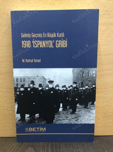 Gelmiş Geçmiş En Büyük Katil: 1918 İspanyol Gribi kapağı