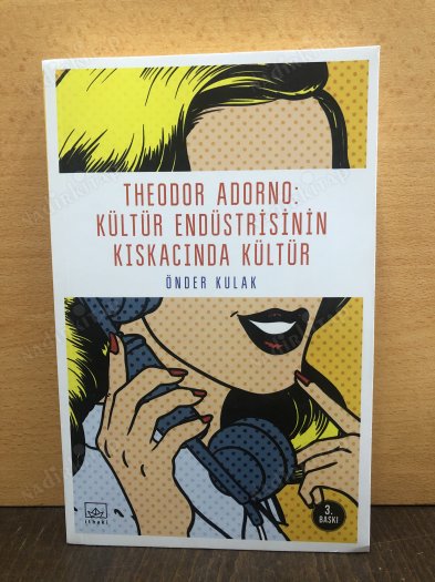 Theodor Adorno: Kültür Endüstrisinin Kıskacında Kültür kapağı