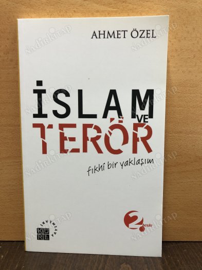 İSLAM VE TERÖR FIKHİ BİR YAKLAŞIM kapağı