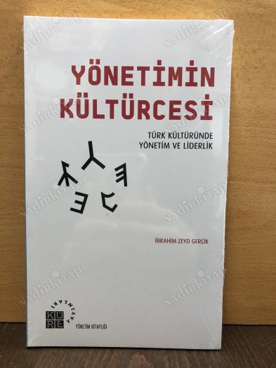 YÖNETİMİN KÜLTÜRCESİ Türk Kültüründe Yönetim ve Liderlik kapağı