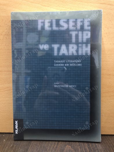 FELSEFE TIP VE TARİH - Tabakat Literatürü Üzerine Bir İnceleme kapağı