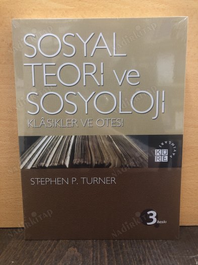 Sosyal Teori ve Sosyoloji ( Klasikler ve Ötesi ) kapağı