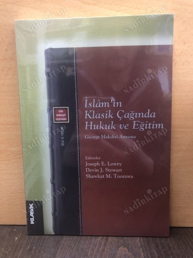 İslam'ın Klasik Çağında Hukuk ve Eğitim George Makdisi Anısına kapağı