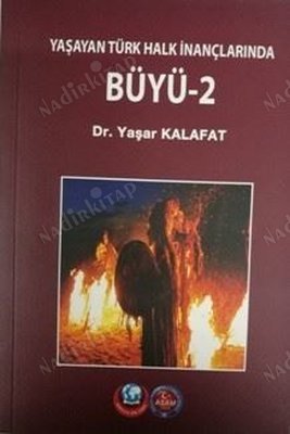 Yaşayan Türk Halk İnançlarında Büyü 2 kapağı