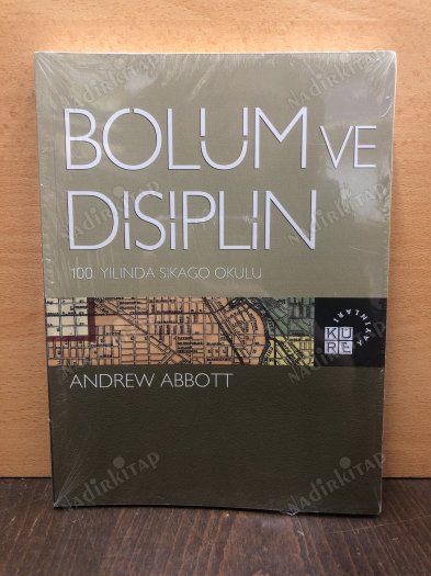 BÖLÜM VE DİSİPLİN - 100. YILINDA ŞİKAGO OKULU kapağı