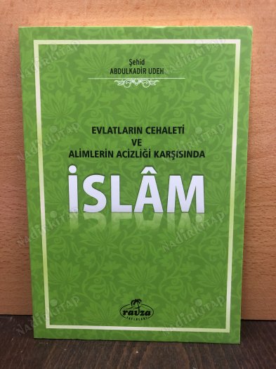 Evlatların Cehaleti ve Alimlerin Acizliği Karşısında İslam kapağı
