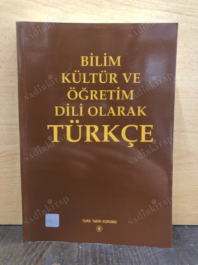 Bilim Kültür ve Öğretim Dili Olarak Türkçe kapağı