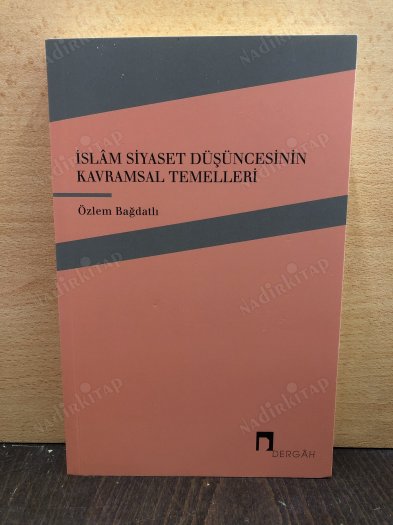 İslam Siyaset Düşüncesinin Kavramsal Temelleri kapağı