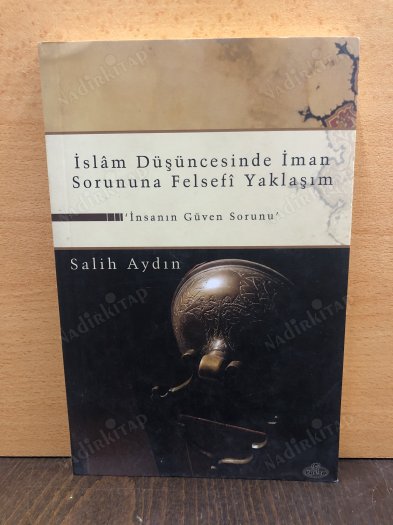 İslam Düşüncesinde İman Sorununa Felsefi Yaklaşım - İnsanın Güven Sorunu kapağı