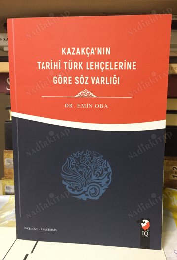Kazakça'nın Tarihi Türk Lehçelerine Göre Söz Varlığı kapağı