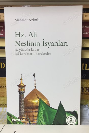 Hz. Ali Neslinin İsyanları / X. Yüzyıla Kadar Şii Karakterli Hareketler kapağı