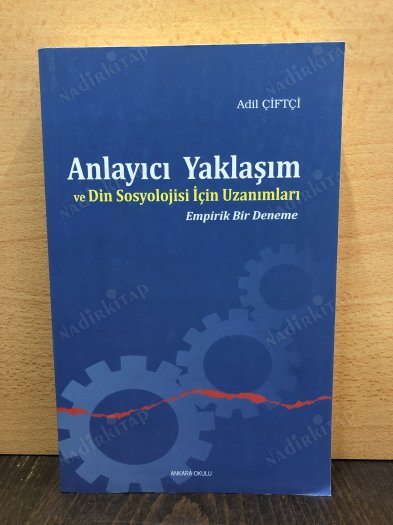 Anlayıcı Yaklaşım ve Din Sosyolojisi İçin Bazı Uzanımları kapağı