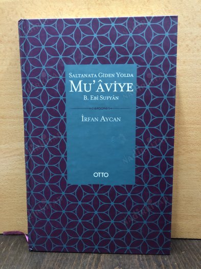 Saltanata Giden Yolda Muaviye B. Ebi Sufyan (ciltli) kapağı