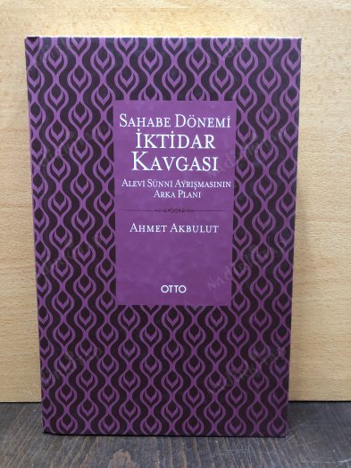 Sahabe Dönemi İktidar Kavgası / Alevi Sünni Ayrışmasının Arka Planı (Ciltli) kapağı