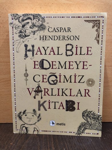 Hayal Bile Edemeyeceğimiz Varlıklar Kitabı kapağı