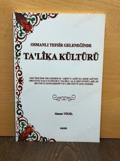 OSMANLI TEFSİR GELENEĞİNDE TA'LİKA KÜLTÜRÜ kapağı