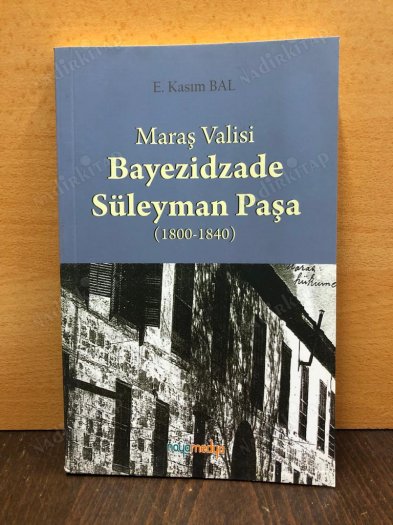 Maraş Valisi Bayezidzade Süleyman Paşa (1800-1840) kapağı