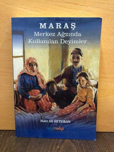 Maraş Merkez Ağzında Kullanılan Deyimler kapağı