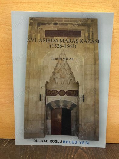 XVI. ASIRDA MARAŞ KAZASI (1526- 1563) kapağı
