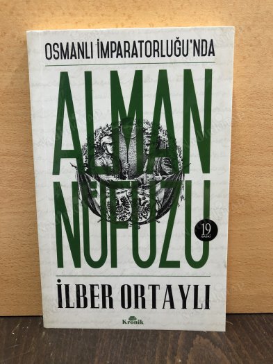 Osmanlı İmparatorluğu'nda Alman Nüfuzu kapağı