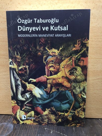 Dünyevi ve Kutsal / Modernlerin Maneviyat Arayışları kapağı