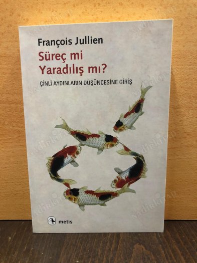 Süreç mi Yaradılış mı? (Çinli Aydınların Düşüncesine Giriş) kapağı