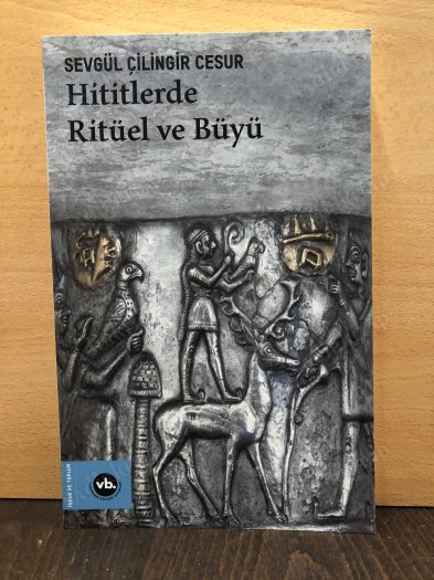 Hititlerde Ritüel ve Büyü kapağı