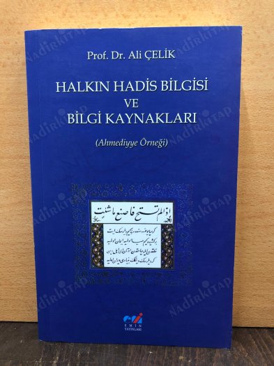 Halkın hadis bilgisi ve bilgi kaynakları (Ahmediyye örneği) kapağı