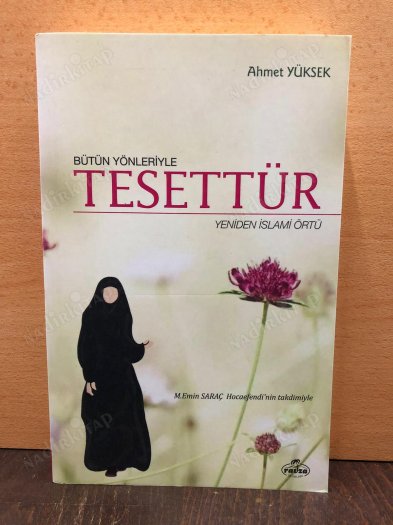Bütün Yönleriyle Tesettür-Yeniden İslami Örtü kapağı