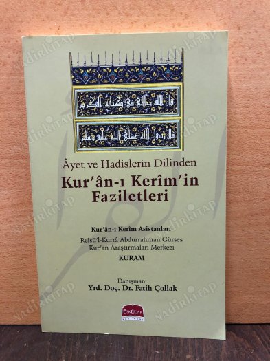 Âyet ve Hadislerin Dilinden Kur'ân-ı Kerîm'in Faziletleri kapağı