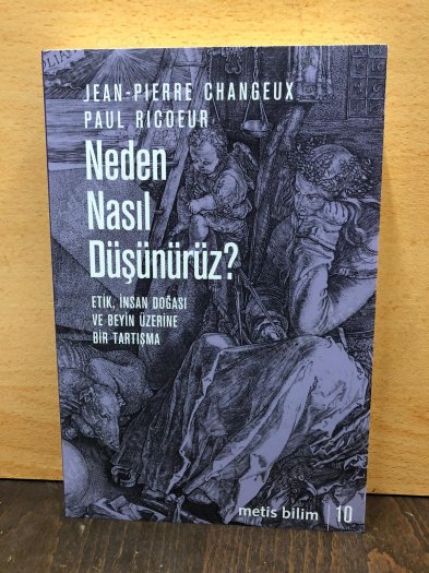Neden Nasıl Düşünürüz? Etik, İnsan Doğası ve Beyin Üzerine Bir Tartışma kapağı