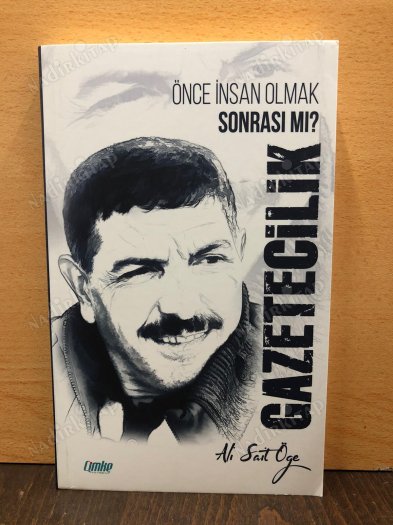 Gazetecilik - Önce İnsan Olmak Sonrası mı? kapağı