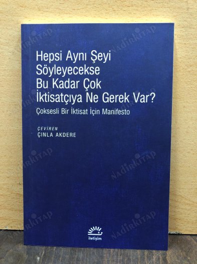 Hepsi Aynı Şeyi Söyleyecekse Bu Kadar Çok İktisatçıya Ne Gerek Var? kapağı