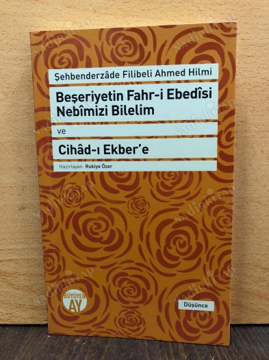 Beşeriyetin Fahri Ebedisi Nebimizi Bilelim ve Cihadı Ekber'e kapağı