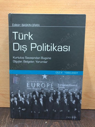 Türk Dış Politikası - Cilt 2 (1980 - 2001) Kurtuluş Savaşından Bugüne Olgular, Belgeler, Yorumlar kapağı