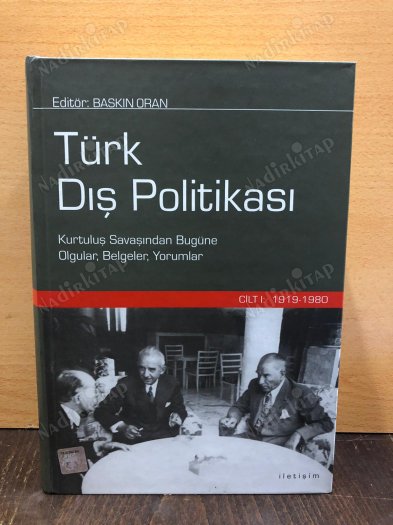 Türk Dış Politikası Cilt 1 Kurtuluş Savaşından Bugüne Olgular, Belgeler, Yorumlar kapağı