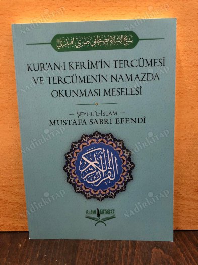Kur'an-ı Kerim'in Tercümesi ve Tercümenin Namazda Okunması Meselesi kapağı