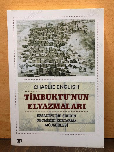 Timbuktu'nun Elyazmaları (Efsanevi Bir Şehrin Geçmişşini Kurtarma Mücadelesi) kapağı