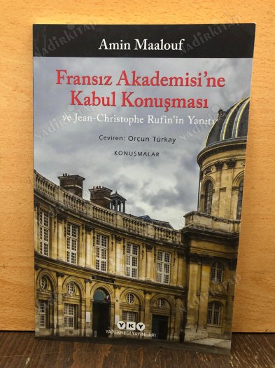 Fransız Akademisi'ne Kabul Konuşması ve Jean-Christophe Rufin'in Yanıtı kapağı