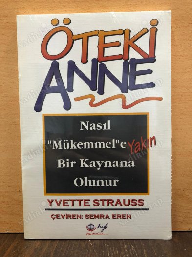 ÖTEKİ ANNE NASIL MÜKEMMELE YAKIN BİR KAYNANA OLUNUR kapağı