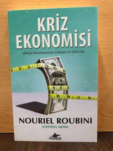 Kriz Ekonomisi - Dünya ekonomisinin çöküşü ve geleceği kapağı