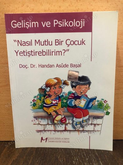 Gelişim ve Psikoloji Nasıl Mutlu ve Başarılı Bir Çocuk Yetiştirebilirim? kapağı