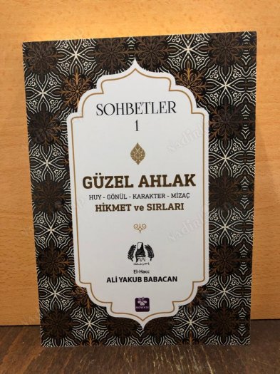 Güzel Ahlak Huy Gönül Karakter Mizaç Hikmet ve Sırları Sohbetler 1 kapağı