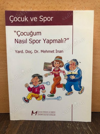 ÇOCUK VE SPOR ÇOCUĞUM NASIL SPOR YAPMALI kapağı