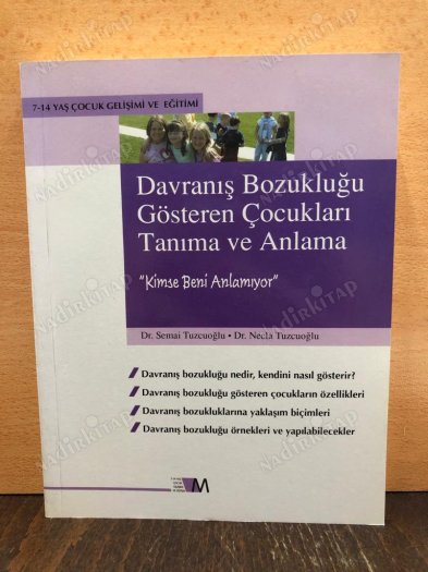 Davranış Bozukluğu Gösteren Çocukları Tanıma ve Anlama "Kimse Beni Anlamıyor" kapağı