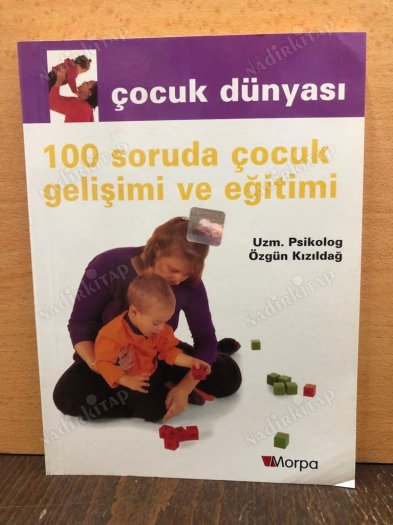 ÇOCUK DÜNYASI 100 Soruda Çocuk Gelişimi ve Eğitimi kapağı